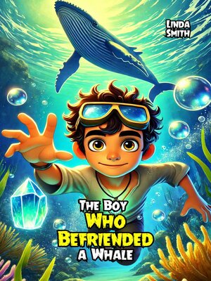 cover image of The Boy Who Befriended a Whale